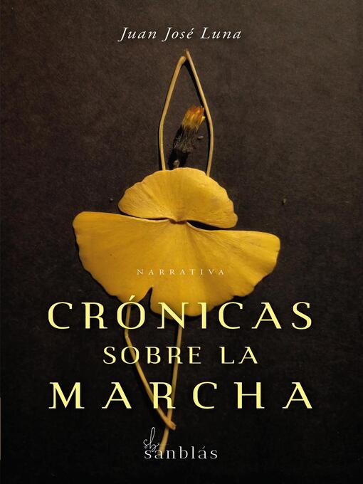 Title details for Crónicas sobre la marcha by Juan José Luna - Available